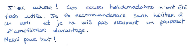 Ces cours hebdomadaires m'ont été très utiles